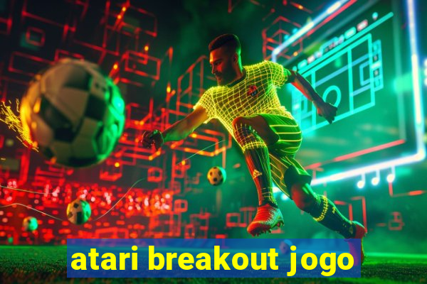 atari breakout jogo